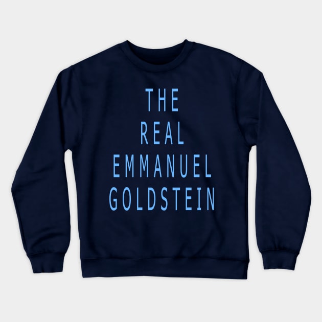 The Real Emmanuel Goldstein Crewneck Sweatshirt by Lyvershop